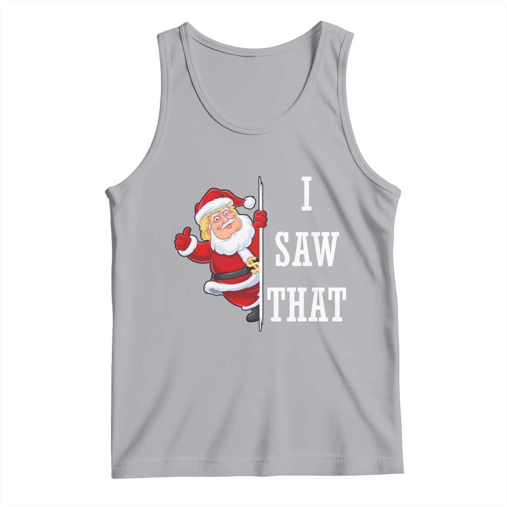 Funny Trump Christmas Tank Top I Saw That Meme TS14 Athletic Heather Print Your Wear
