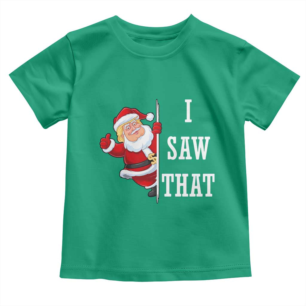 Funny Trump Christmas Toddler T Shirt I Saw That Meme TS14 Irish Green Print Your Wear