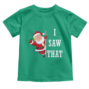 Funny Trump Christmas Toddler T Shirt I Saw That Meme TS14 Irish Green Print Your Wear