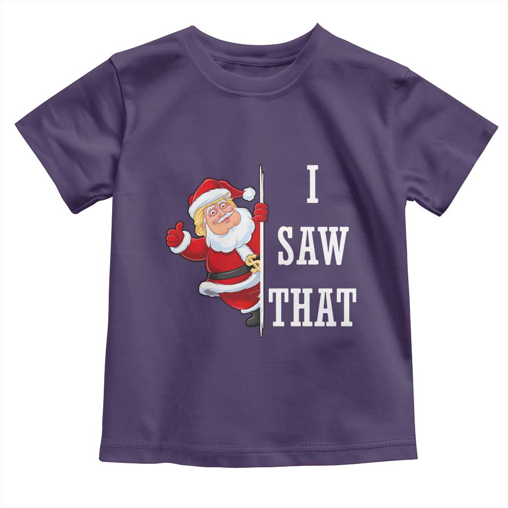 Funny Trump Christmas Toddler T Shirt I Saw That Meme TS14 Purple Print Your Wear