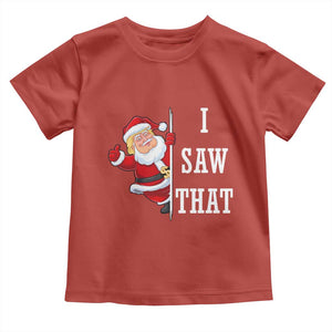 Funny Trump Christmas Toddler T Shirt I Saw That Meme TS14 Red Print Your Wear