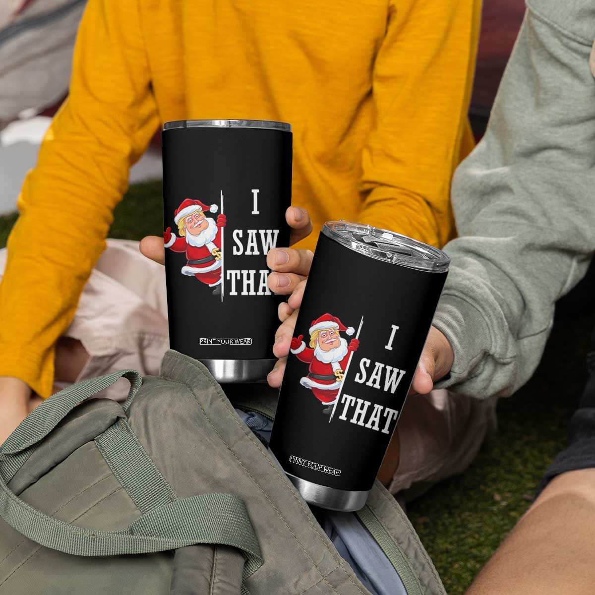 Funny Trump Christmas Tumbler Cup I Saw That Meme TS14 Print Your Wear