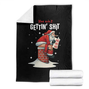 Funny Santa Christmas Throw Blanket You Are Not Getting Shit TS14 Black Print Your Wear