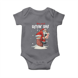 Funny Santa Christmas Baby Onesie You Are Not Getting Shit TS14 Charcoal Print Your Wear