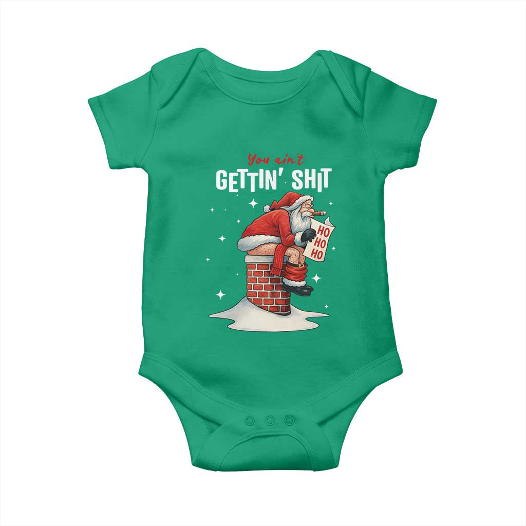 Funny Santa Christmas Baby Onesie You Are Not Getting Shit TS14 Irish Green Print Your Wear