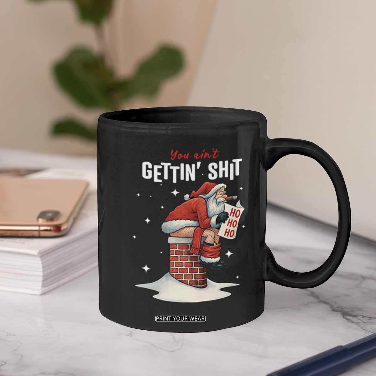 Funny Santa Christmas Coffee Mug You Are Not Getting Shit TS14 Print Your Wear