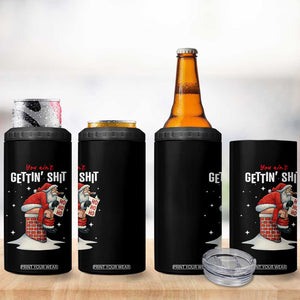 Funny Santa Christmas 4 in 1 Can Cooler Tumbler You Are Not Getting Shit TS14 Print Your Wear