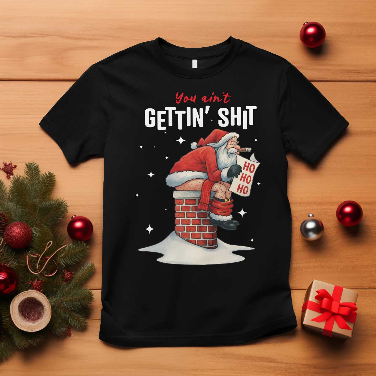 Funny Santa Christmas T Shirt You Are Not Getting Shit TS14 Black Print Your Wear