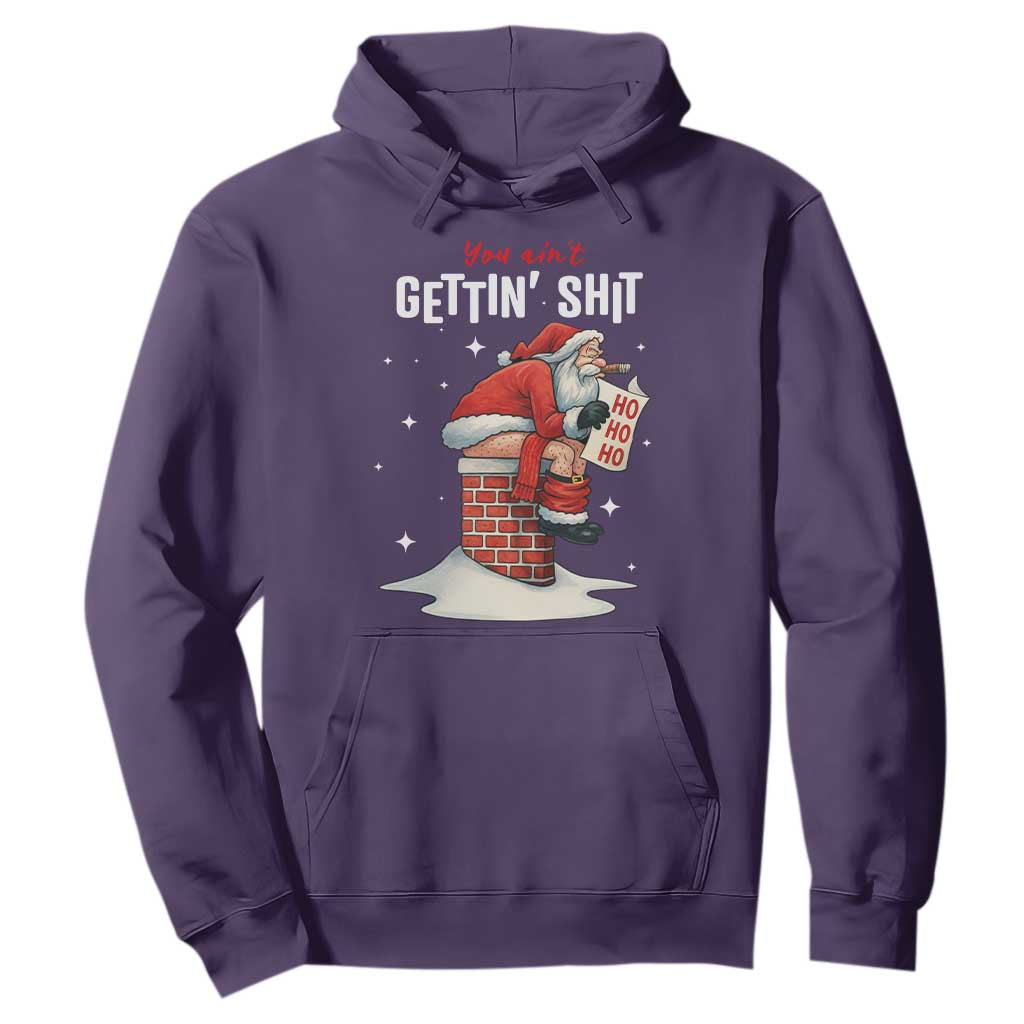 Funny Santa Christmas Hoodie You Are Not Getting Shit TS14 Purple Print Your Wear