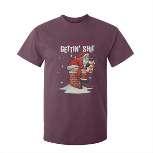 Funny Santa Christmas T Shirt For Kid You Are Not Getting Shit TS14 Maroon Print Your Wear