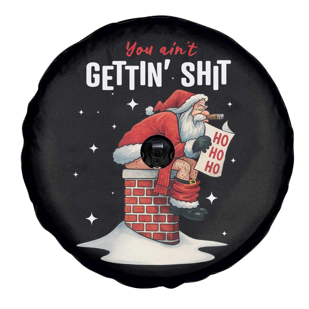 Funny Santa Christmas Spare Tire Cover You Are Not Getting Shit TS14 Print Your Wear