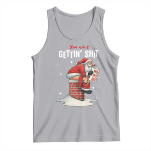 Funny Santa Christmas Tank Top You Are Not Getting Shit TS14 Athletic Heather Print Your Wear