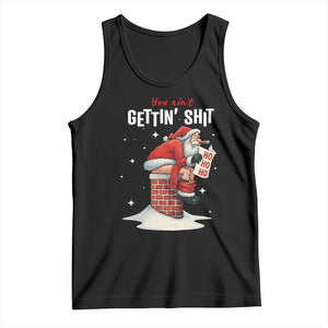 Funny Santa Christmas Tank Top You Are Not Getting Shit TS14 Black Print Your Wear