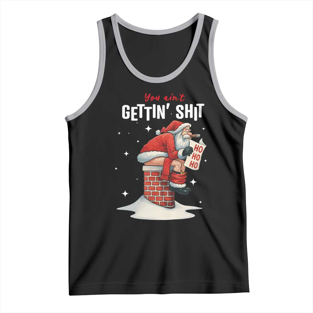 Funny Santa Christmas Tank Top You Are Not Getting Shit TS14 Black Athletic Heather Print Your Wear