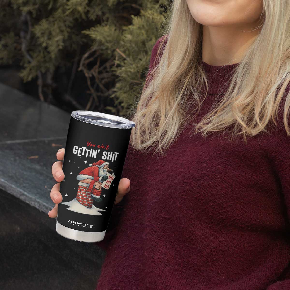 Funny Santa Christmas Tumbler Cup You Are Not Getting Shit TS14 Print Your Wear