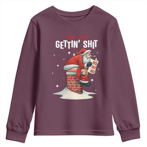 Funny Santa Christmas Youth Sweatshirt You Are Not Getting Shit TS14 Maroon Print Your Wear