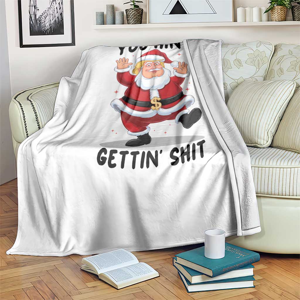 Funny Trump Christmas Throw Blanket You Are Not Getting Shit TS14 Print Your Wear