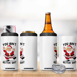 Funny Trump Christmas 4 in 1 Can Cooler Tumbler You Are Not Getting Shit TS14 Print Your Wear