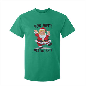Funny Trump Christmas T Shirt For Kid You Are Not Getting Shit TS14 Irish Green Print Your Wear