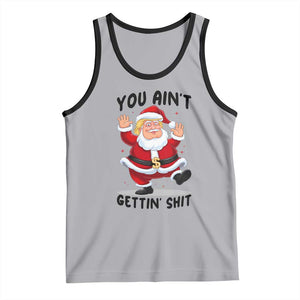 Funny Trump Christmas Tank Top You Are Not Getting Shit TS14 Athletic Heather Black Print Your Wear