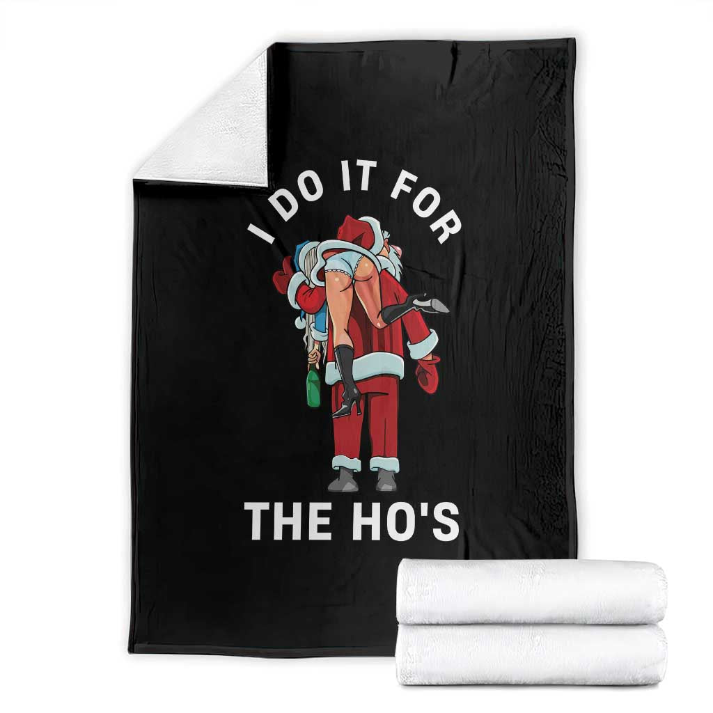 Funny Santa Christmas Throw Blanket I Do It For The Ho Ho Ho TS14 Black Print Your Wear