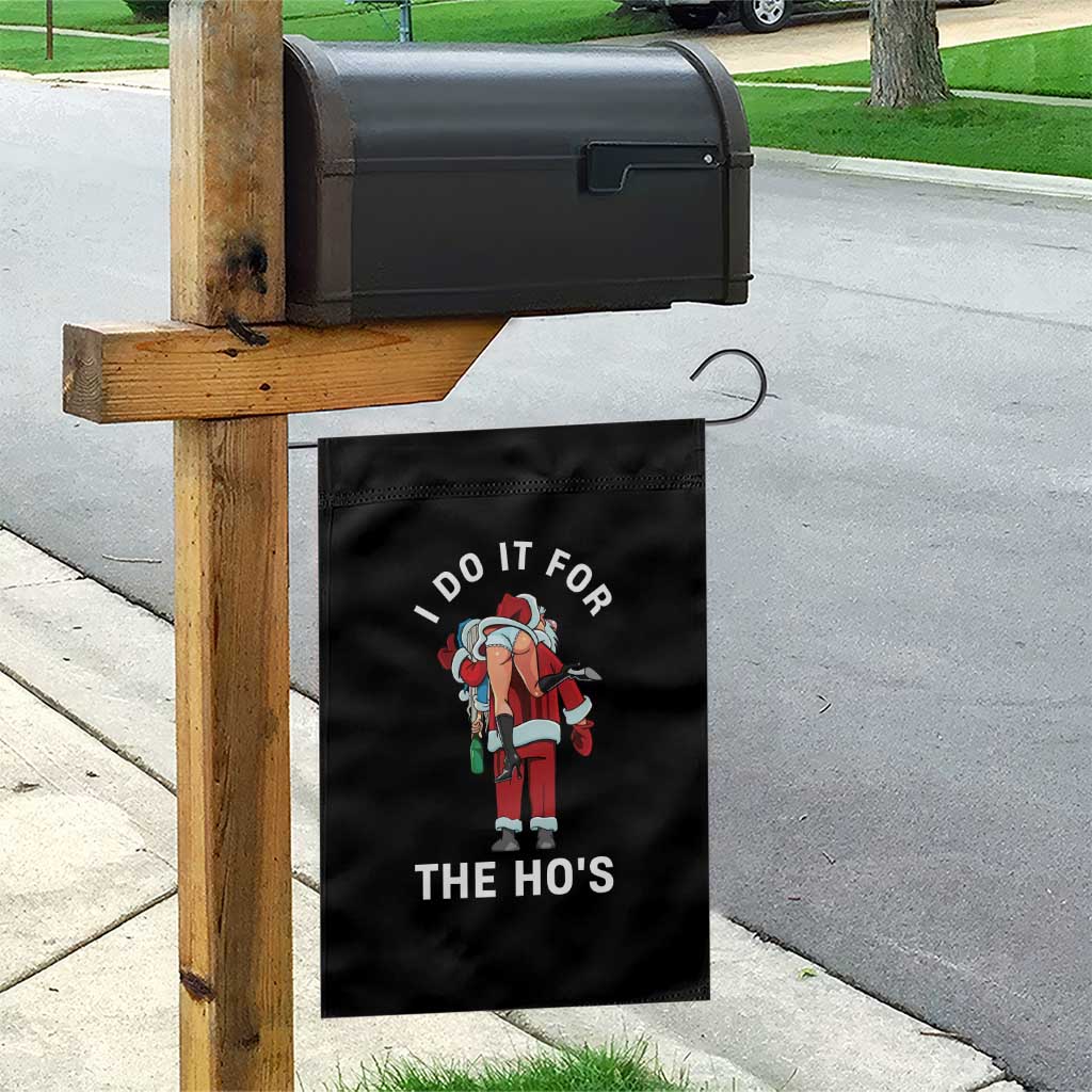 Funny Santa Christmas Garden Flag I Do It For The Ho Ho Ho TS14 Print Your Wear