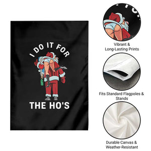 Funny Santa Christmas Garden Flag I Do It For The Ho Ho Ho TS14 Print Your Wear