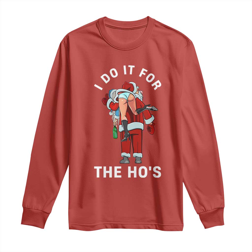 Funny Santa Christmas Long Sleeve Shirt I Do It For The Ho Ho Ho TS14 Red Print Your Wear