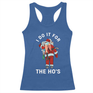 Funny Santa Christmas Racerback Tank Top I Do It For The Ho Ho Ho TS14 Royal Blue Print Your Wear