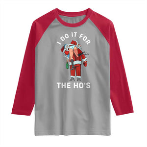 Funny Santa Christmas Raglan Shirt I Do It For The Ho Ho Ho TS14 Sport Gray Red Print Your Wear