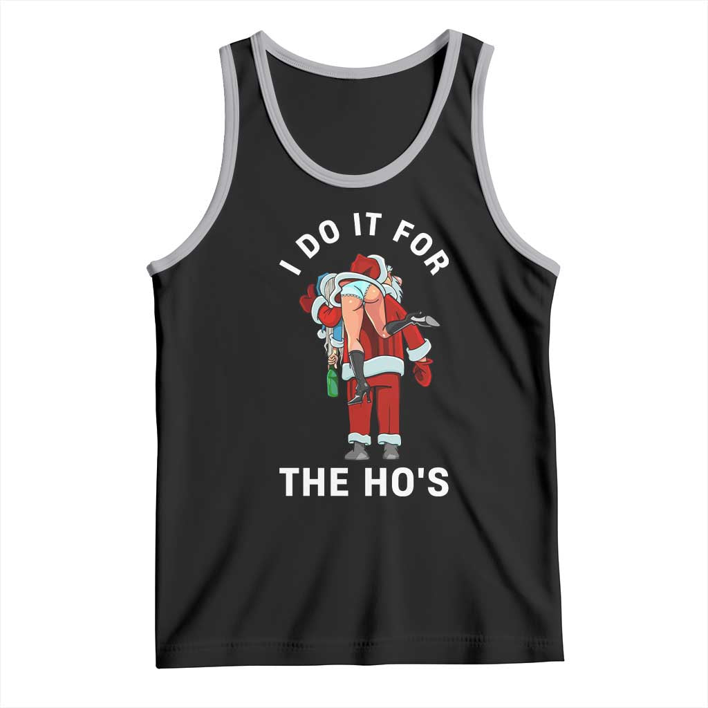 Funny Santa Christmas Tank Top I Do It For The Ho Ho Ho TS14 Black Athletic Heather Print Your Wear