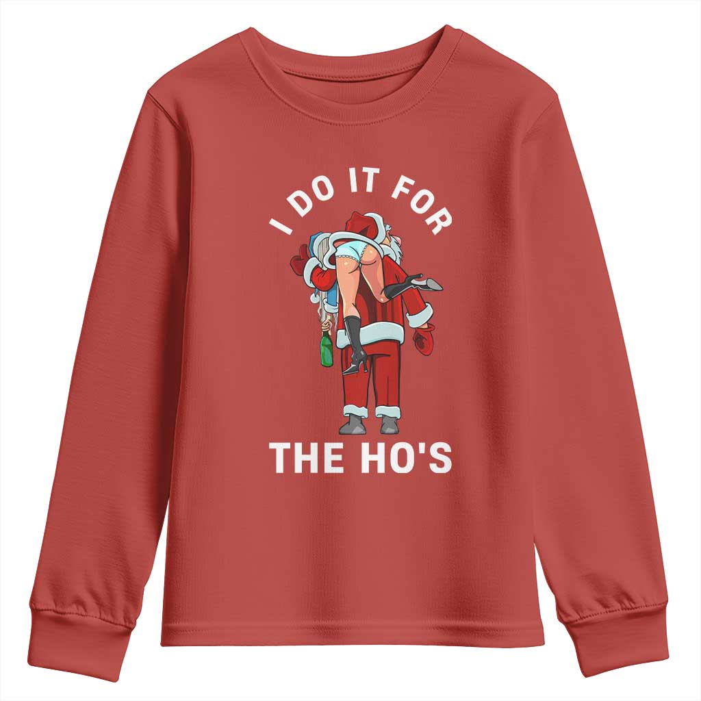 Funny Santa Christmas Youth Sweatshirt I Do It For The Ho Ho Ho TS14 Red Print Your Wear