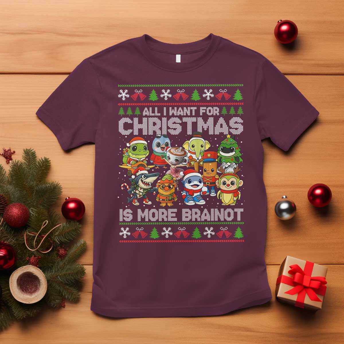 Italian Brainrot Christmas Meme T Shirt All I Want For Xmas Is More Brainot TS14 Maroon Print Your Wear