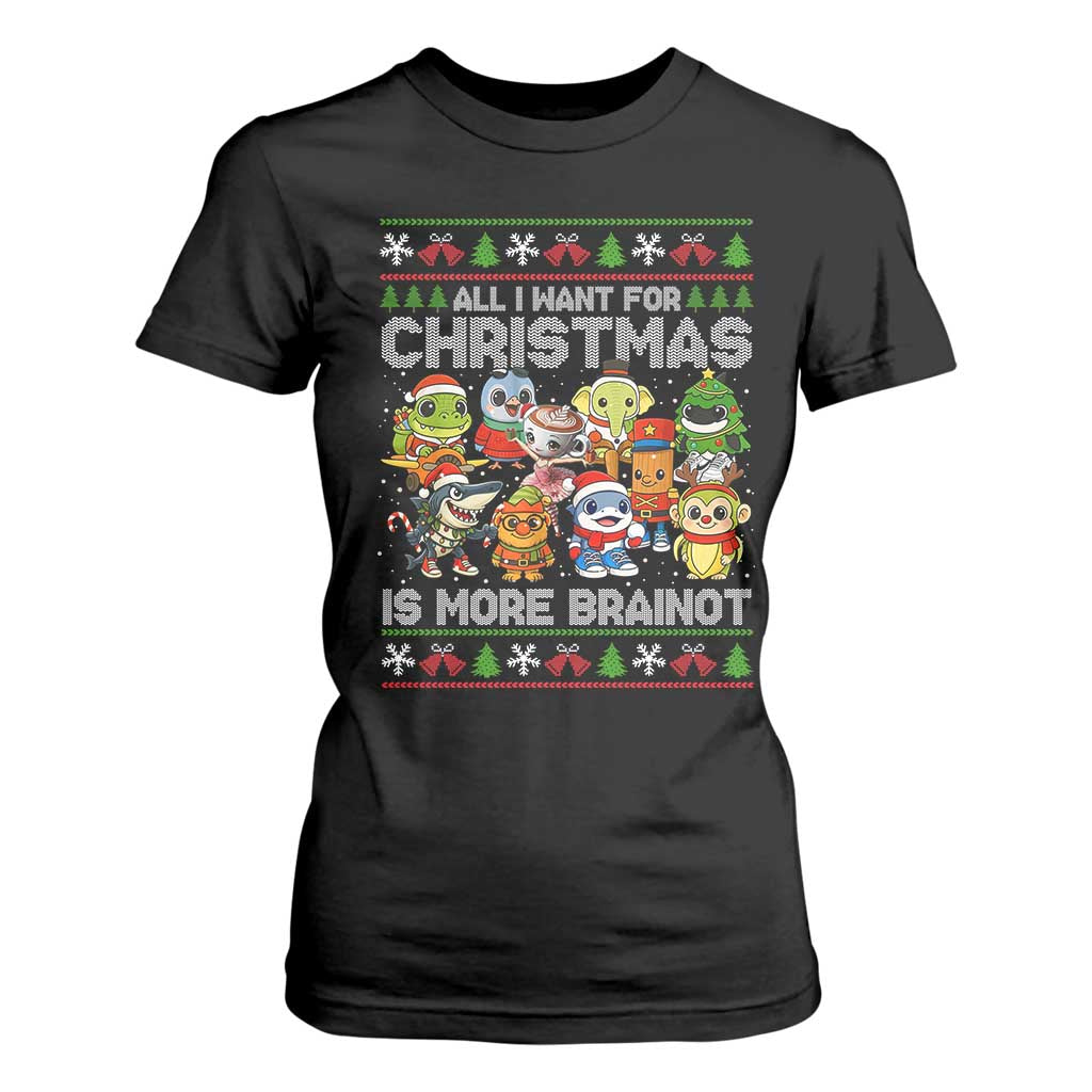 Italian Brainrot Christmas Meme T Shirt For Women All I Want For Xmas Is More Brainot TS14 Black Print Your Wear