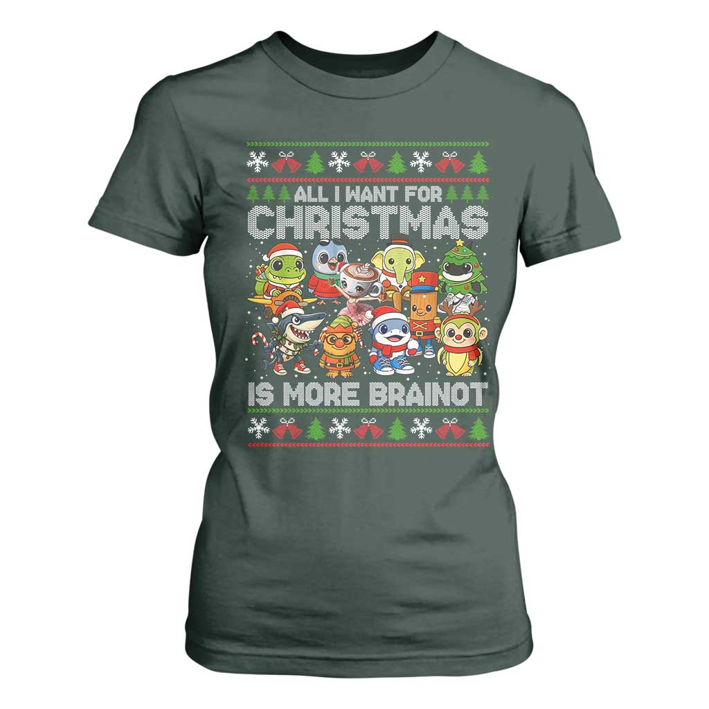 Italian Brainrot Christmas Meme T Shirt For Women All I Want For Xmas Is More Brainot TS14 Dark Forest Green Print Your Wear