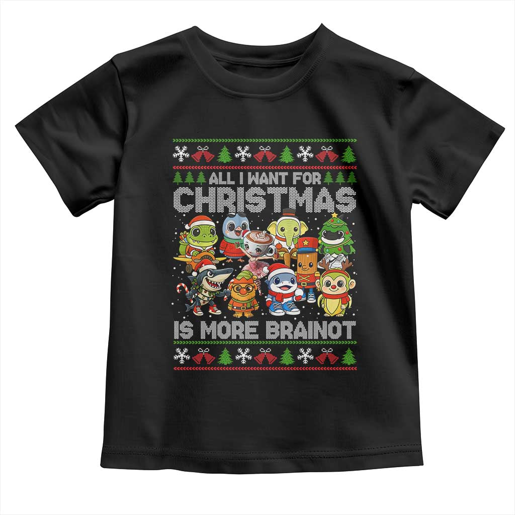 Italian Brainrot Christmas Meme Toddler T Shirt All I Want For Xmas Is More Brainot TS14 Black Print Your Wear