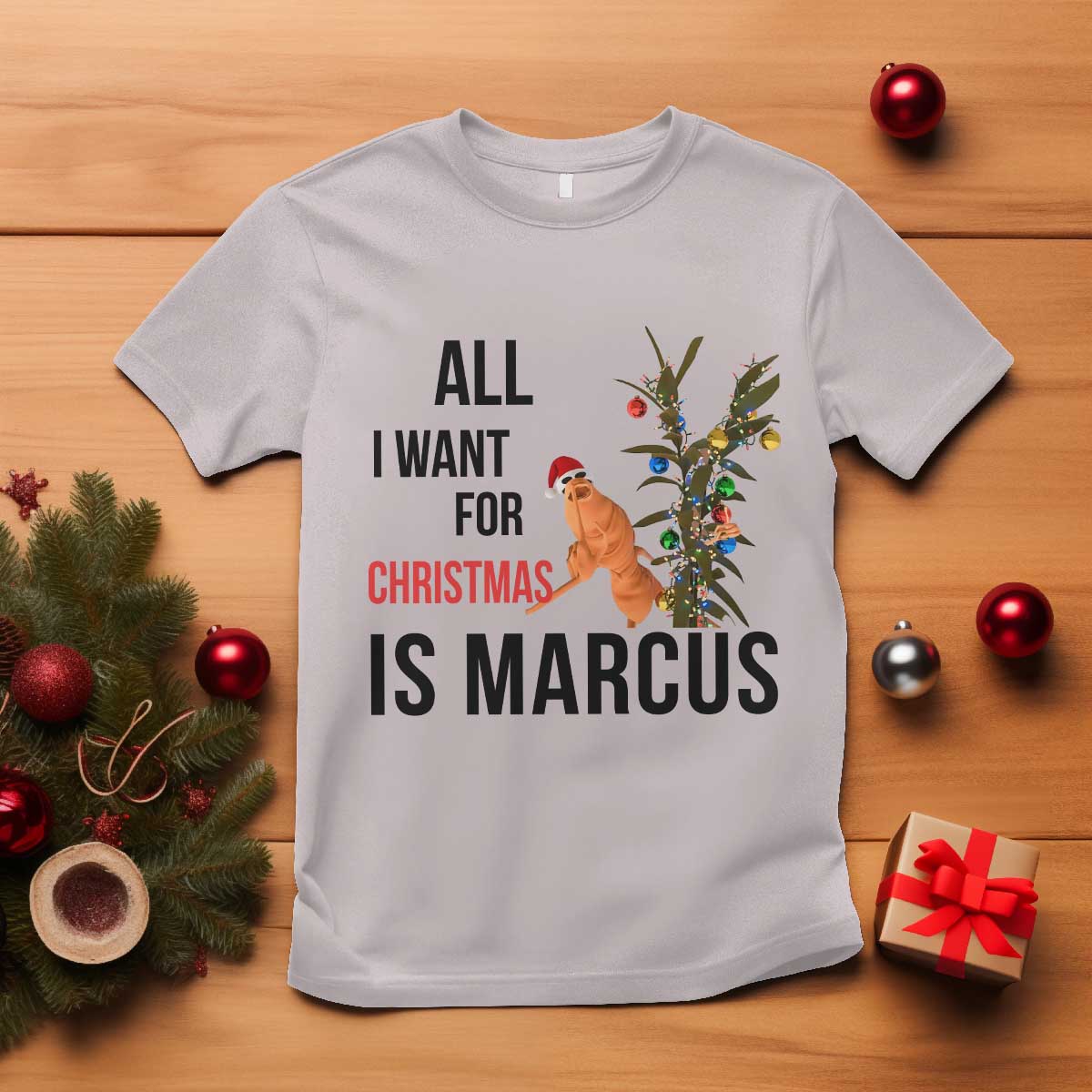 Marcus The Worm Robert Meme T Shirt All I Want For Christmas Is Marcus TS14 Ice Gray Print Your Wear