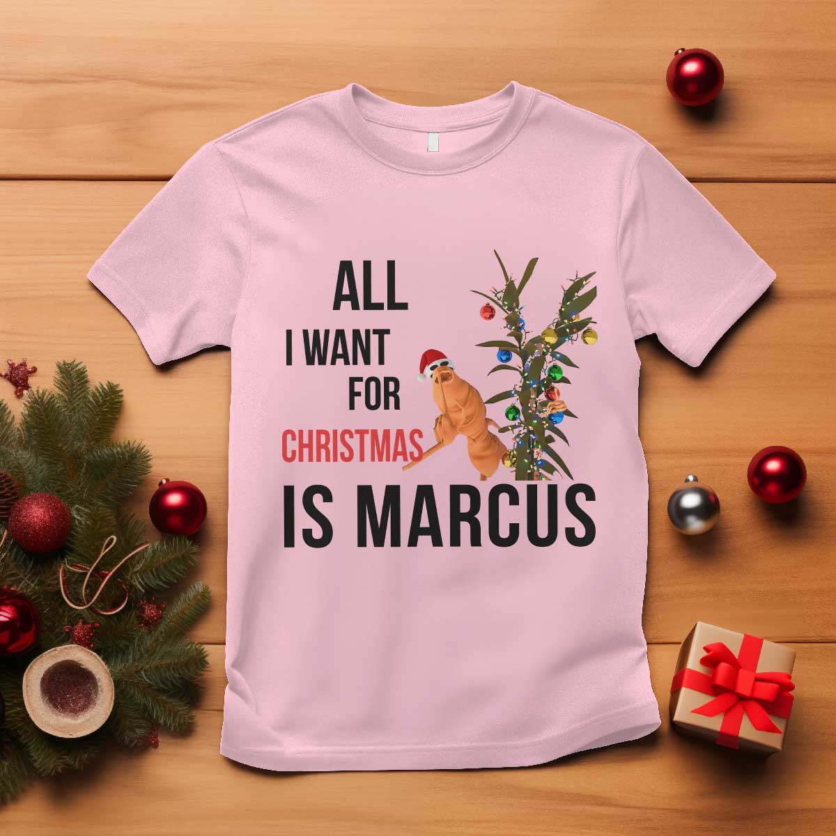 Marcus The Worm Robert Meme T Shirt All I Want For Christmas Is Marcus TS14 Light Pink Print Your Wear