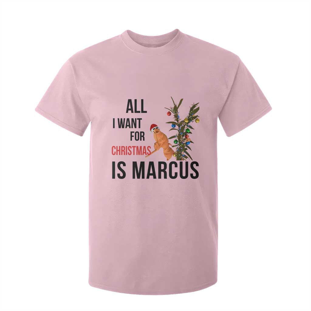 Marcus The Worm Robert Meme T Shirt For Kid All I Want For Christmas Is Marcus TS14 Light Pink Print Your Wear