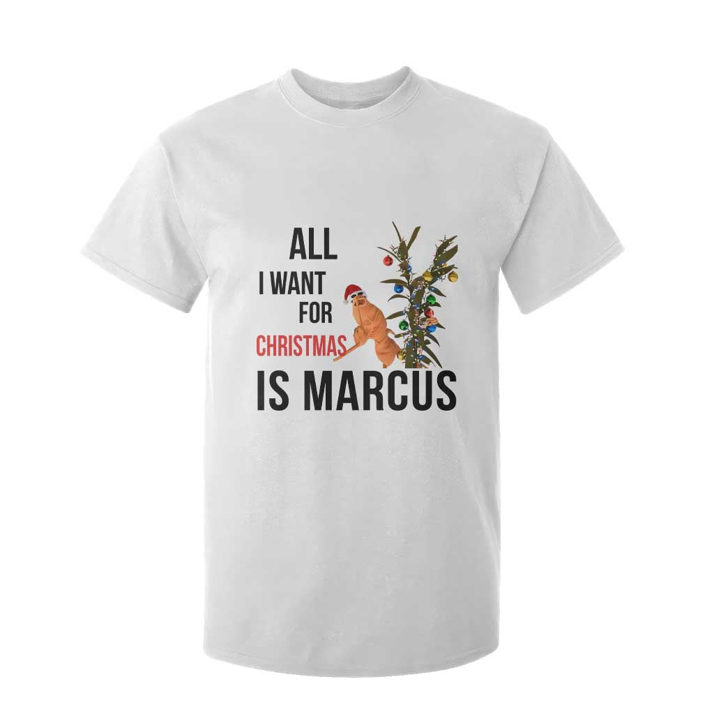 Marcus The Worm Robert Meme T Shirt For Kid All I Want For Christmas Is Marcus TS14 White Print Your Wear