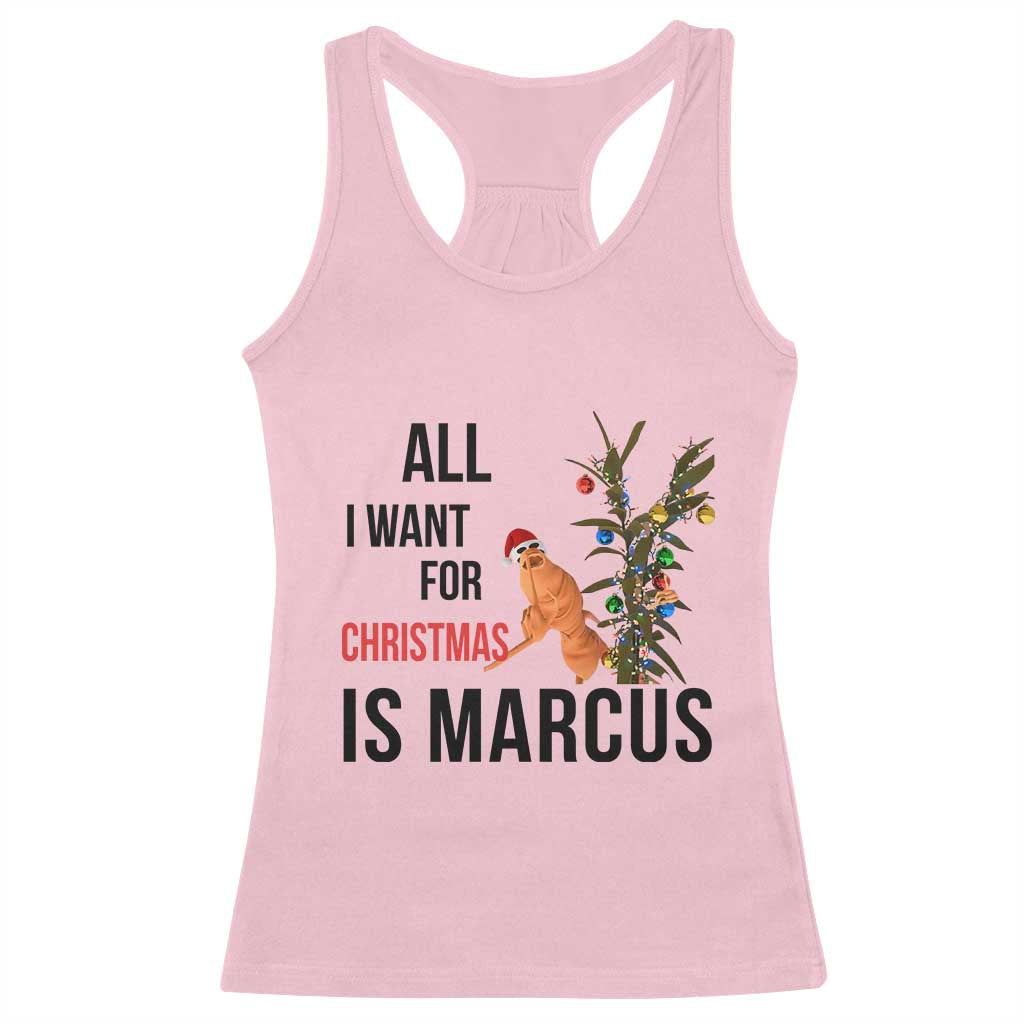 Marcus The Worm Robert Meme Racerback Tank Top All I Want For Christmas Is Marcus TS14 Light Pink Print Your Wear