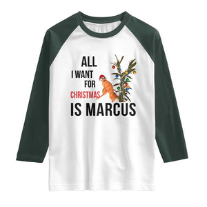 Marcus The Worm Robert Meme Raglan Shirt All I Want For Christmas Is Marcus TS14 White Dark Forest Green Print Your Wear