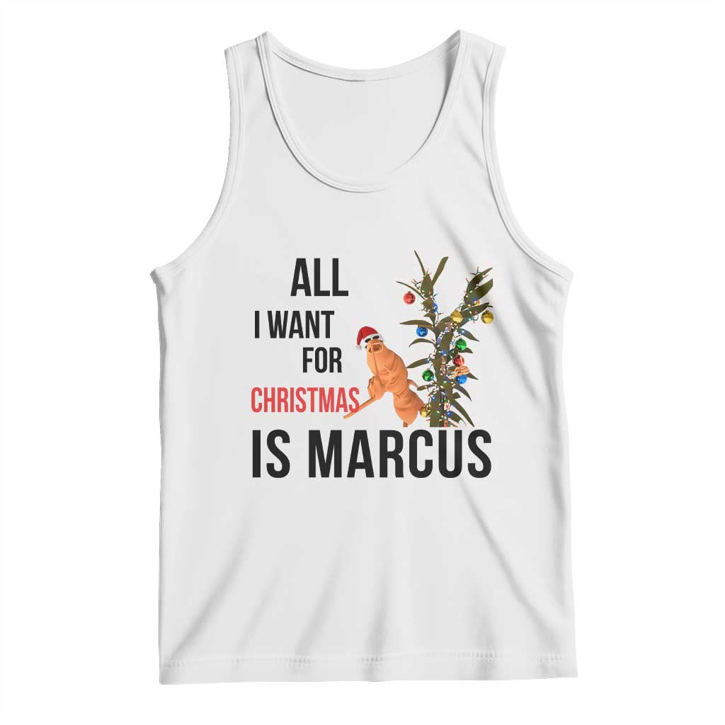 Marcus The Worm Robert Meme Tank Top All I Want For Christmas Is Marcus TS14 White Print Your Wear