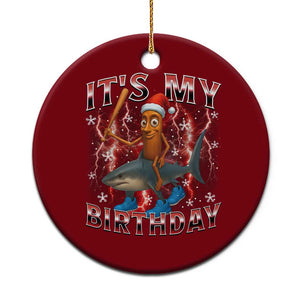 Italian Brainrot Christmas Meme Ceramic Ornament It Is My Birthday TS14 1pc Red Print Your Wear