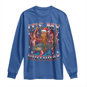 Italian Brainrot Christmas Meme Long Sleeve Shirt It Is My Birthday TS14 Royal Blue Print Your Wear