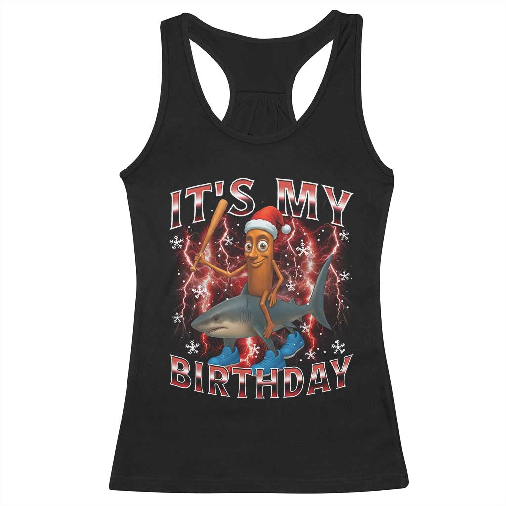 Italian Brainrot Christmas Meme Racerback Tank Top It Is My Birthday TS14 Black Print Your Wear