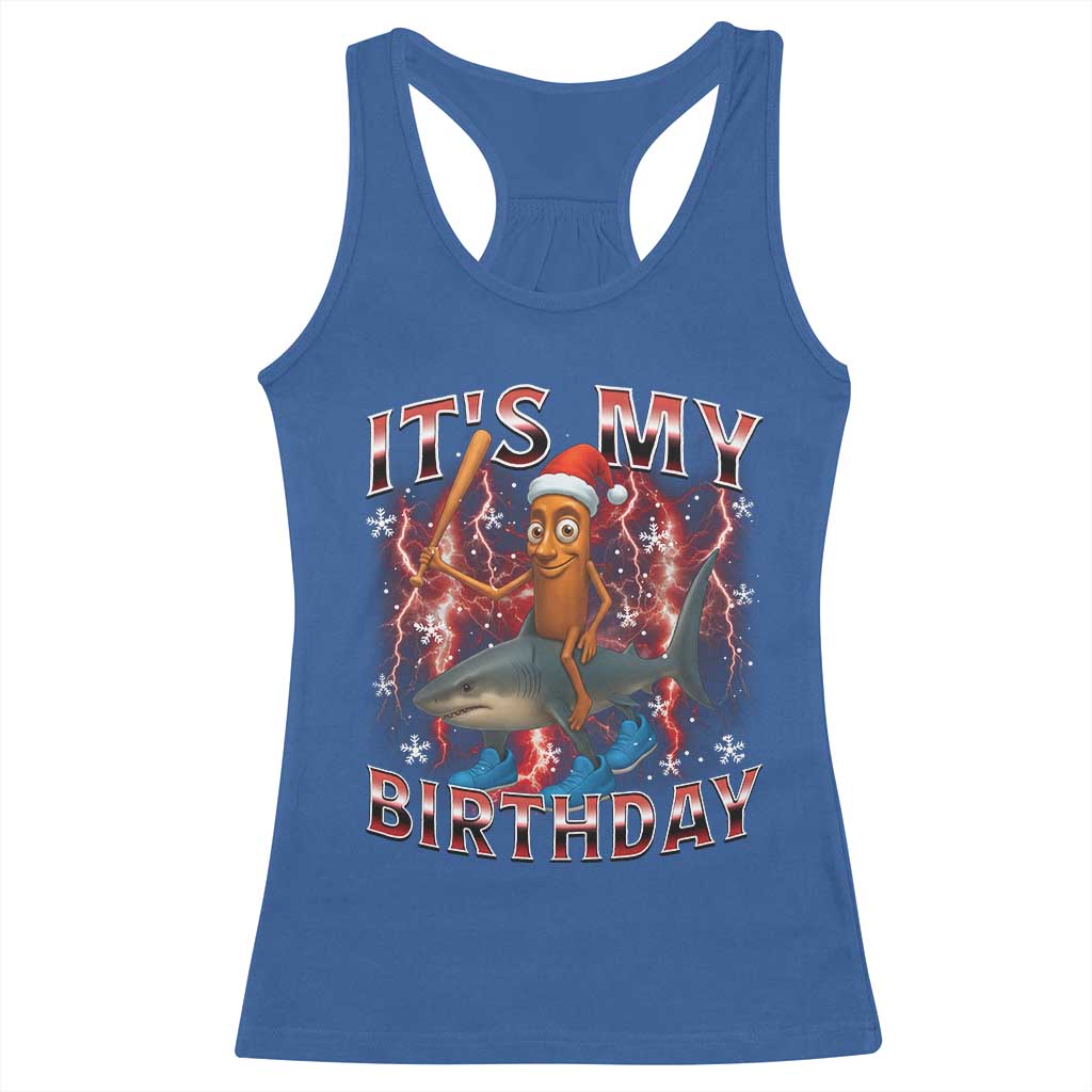 Italian Brainrot Christmas Meme Racerback Tank Top It Is My Birthday TS14 Royal Blue Print Your Wear