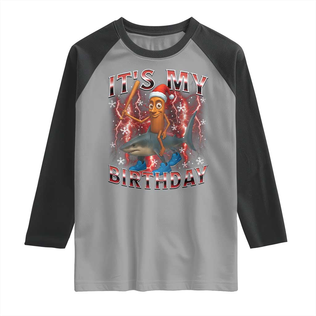 Italian Brainrot Christmas Meme Raglan Shirt It Is My Birthday TS14 Sport Gray Black Print Your Wear