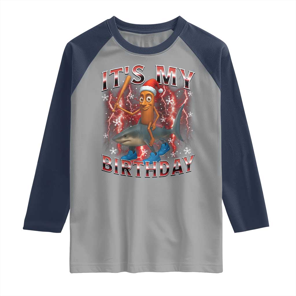 Italian Brainrot Christmas Meme Raglan Shirt It Is My Birthday TS14 Sport Gray Navy Print Your Wear