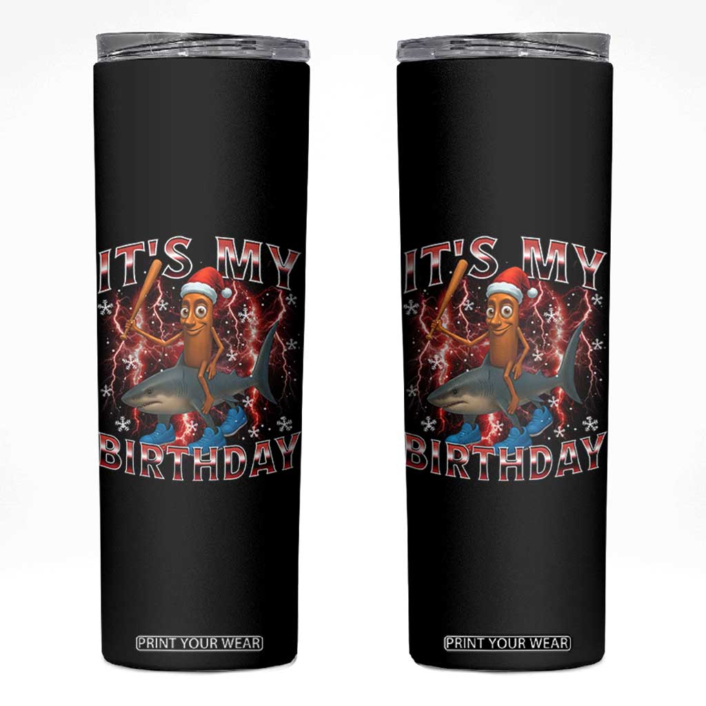 Italian Brainrot Christmas Meme Skinny Tumbler It Is My Birthday TS14 Black Print Your Wear